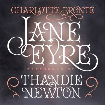 Jane Eyre: a New Audiobook Narrated by Thandie Newton