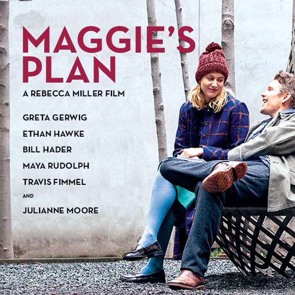 Interview: Writer/Director Rebecca Miller of “Maggie’s Plan”