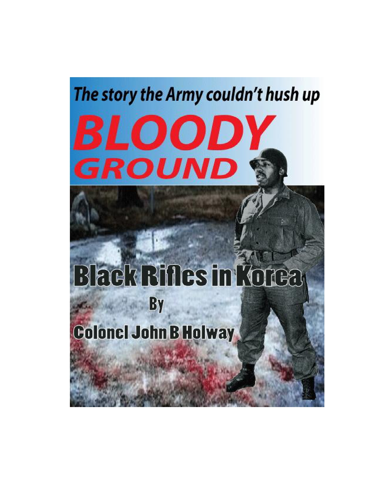 Free Korean War Book for Veteran’s Day: Bloody Ground, Black Soldiers Tell Their Stories